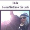 [Download Now] Linda – Deeper Wisdom of the Circle
