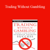 Link Marcel - Trading Without Gambling