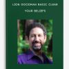 [Download Now] Lion Goodman Basic Clear Your Beliefs