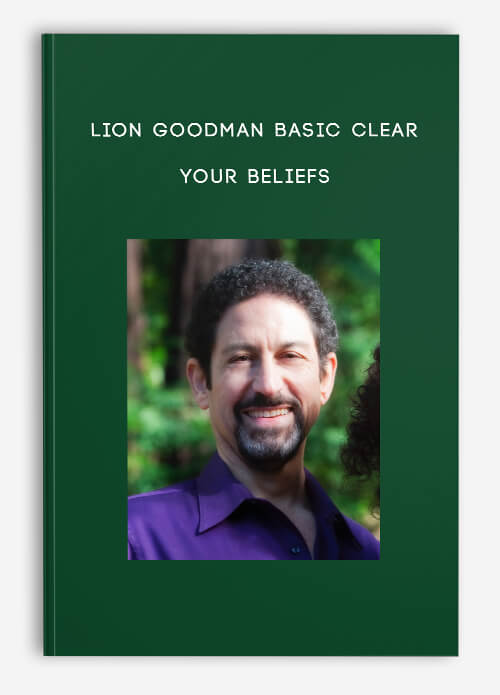 [Download Now] Lion Goodman Basic Clear Your Beliefs