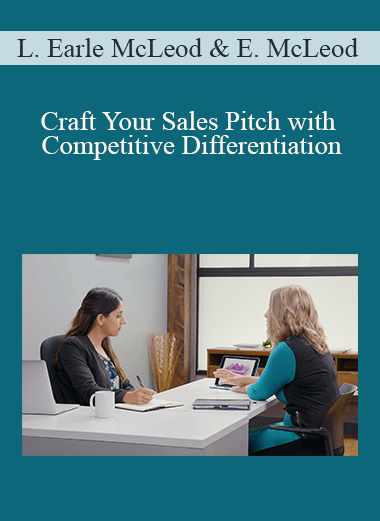 Lisa Earle McLeod & Elizabeth McLeod - Craft Your Sales Pitch with Competitive Differentiation