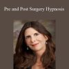 [Download Now] Lisa Machenberg - Pre and Post Surgery Hypnosis