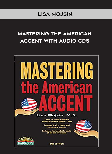 Mastering the American Accent with Audio CDs - Lisa Mojsin