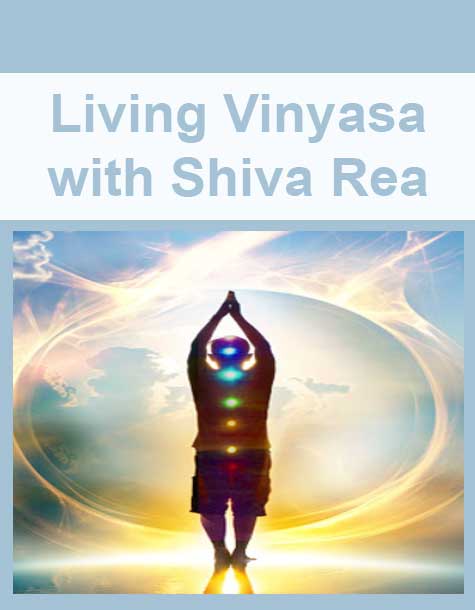 [Download Now] Living Vinyasa with Shiva Rea