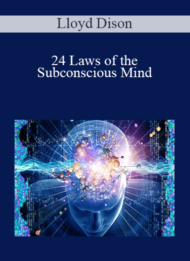 Lloyd Dison - 24 Laws of the Subconscious Mind