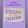 Sue White - Local Foot In The Door