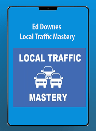 Ed Downes - Local Traffic Mastery