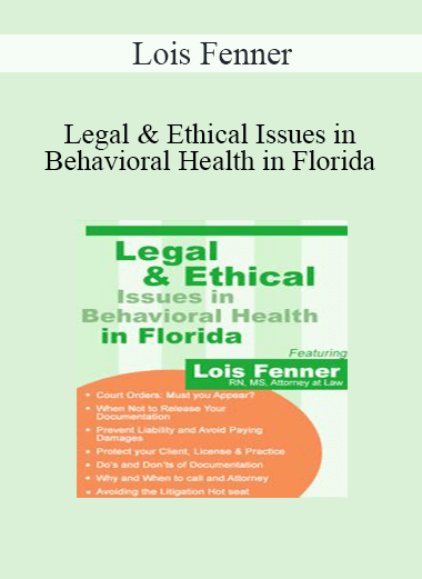 Lois Fenner - Legal & Ethical Issues in Behavioral Health in Florida