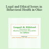 Lois Fenner - Legal and Ethical Issues in Behavioral Health in Ohio