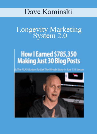 Longevity Marketing System 2.0 - Dave Kaminski
