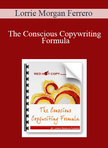 Lorrie Morgan Ferrero - The Conscious Copywriting Formula