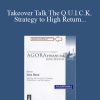 Lou Bass – Takeover Talk The Q.U.I.C.K. Strategy to High Return