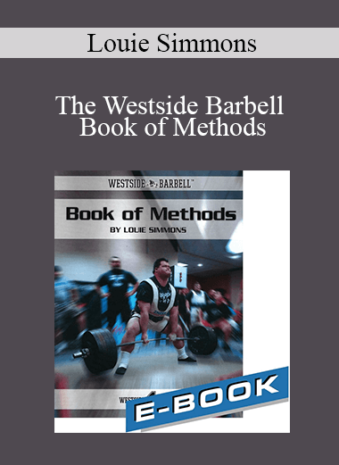 Louie Simmons - The Westside Barbell Book of Methods