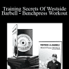 Louie Simmons - Training Secrets Of Westside Barbell - Benchpress Workout
