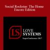 [Download Now] Love Systems - Social Rockstar: The Home Encore Edition
