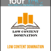 [Download Now] Low Content Domination