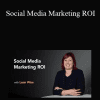 Luan Wise - Social Media Marketing ROI