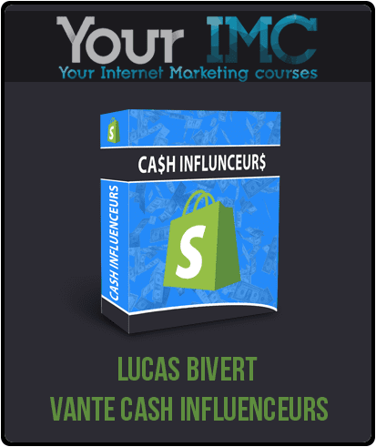 [Download Now] Lucas Bivert  - Vante Cash Influenceurs