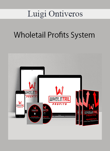 Luigi Ontiveros - Wholetail Profits System