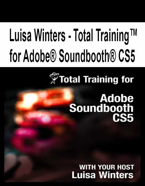 [Pre-Order] Luisa Winters - Total Training™ for Adobe® Soundbooth® CS5