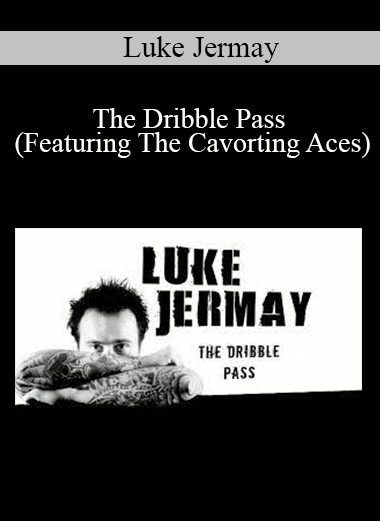 Luke Jermay - The Dribble Pass (Featuring The Cavorting Aces)
