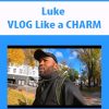 [Download Now] Luke – VLOG Like a CHARM