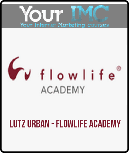 [Download Now] Lutz Urban - Flowlife ACADEMY
