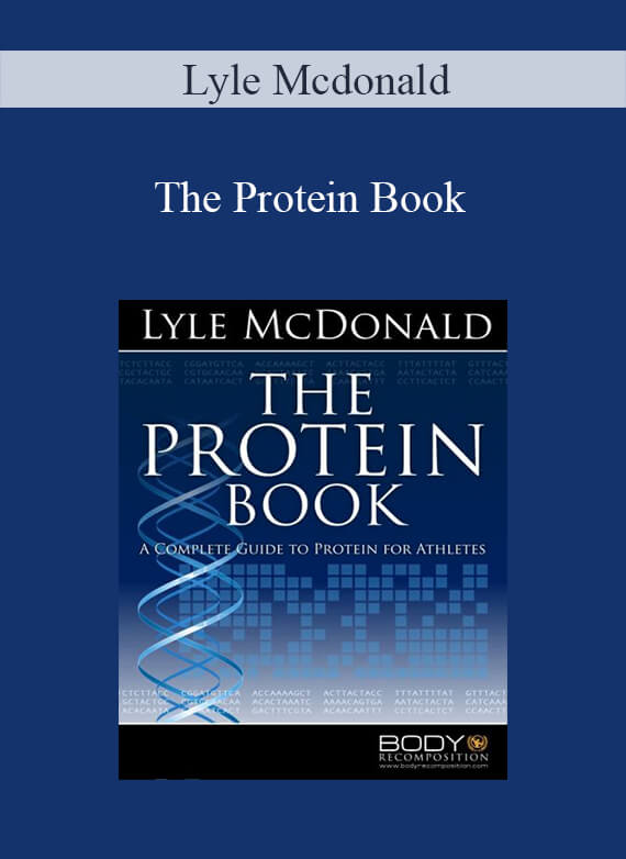 Lyle Mcdonald – The Protein Book