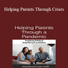 Lynn Lyons - Helping Parents Through Crises: Avoiding Pitfalls & Amplifying Opportunities