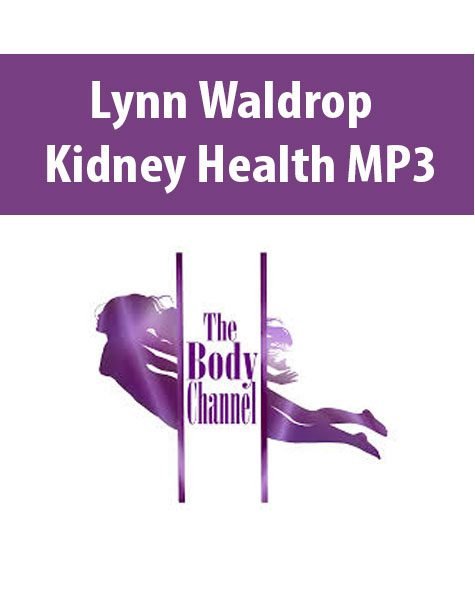 [Download Now] Lynn Waldrop – Kidney Health