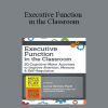Lynne Kenney - Executive Function in the Classroom: 30 Cognitive-Motor Activities to Improve Attention