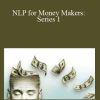 M. Campbell and S. Collins - NLP for Money Makers: Series 1