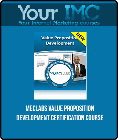 MECLABS - Value Proposition Development Certification Course