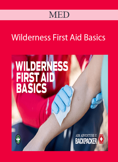 MED - Wilderness First Aid Basics