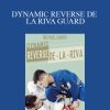 [Download Now] MICHAEL LANGHI – DYNAMIC REVERSE DE LA RIVA GUARD