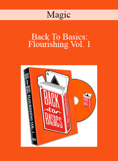 Magic - Back To Basics: Flourishing Vol. 1