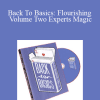 Magic - Back To Basics: Flourishing Volume Two Experts Magic