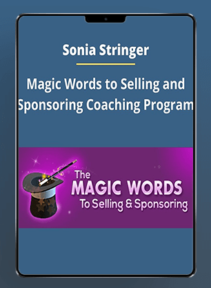 [Download Now] Sonia Stringer – Magic Words to Selling and Sponsoring Coaching Program