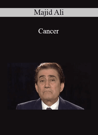 Majid Ali - Cancer