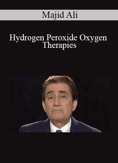 Majid Ali - Hydrogen Peroxide Oxygen Therapies