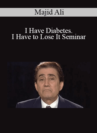 Majid Ali - I Have Diabetes. I Have to Lose It Seminar