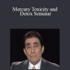 Majid Ali - Mercury Toxicity and Detox Seminar