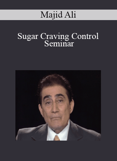 Majid Ali - Sugar Craving Control Seminar