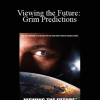 Major Ed Dames - Viewing the Future: Grim Predictions