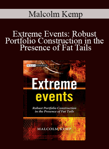 Malcolm Kemp - Extreme Events: Robust Portfolio Construction in the Presence of Fat Tails