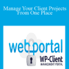 Manage Your Client Projects From One Place - Client Portal