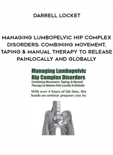 [Download Now] Managing Lumbopelvic Hip Complex Disorders: Combining Movement