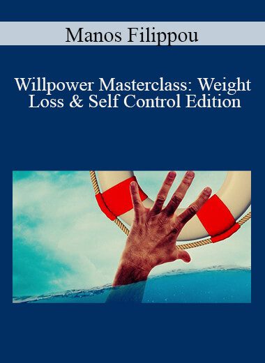 Manos Filippou - Willpower Masterclass: Weight Loss & Self Control Edition