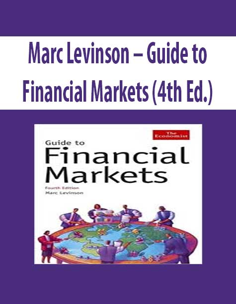 Marc Levinson – Guide to Financial Markets (4th Ed.)