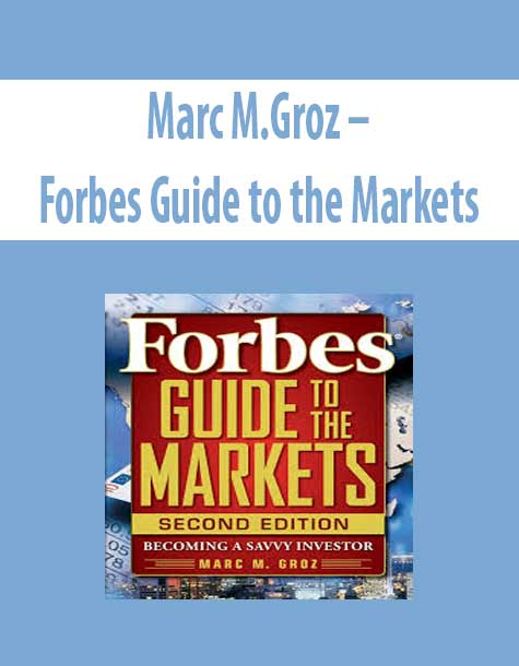 Marc M.Groz – Forbes Guide to the Markets